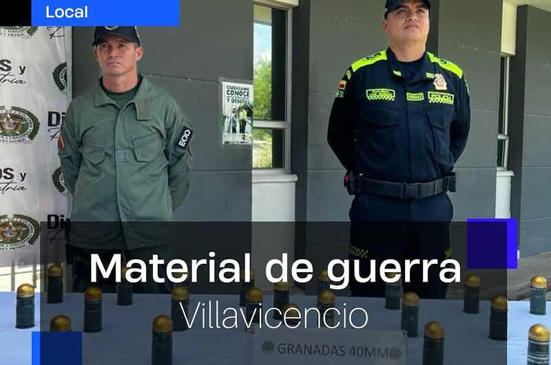 Incautaron 67 granadas en Villavicencio 
