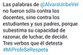 Docentes indignados rechazan palabras de Álvaro Uribe 
