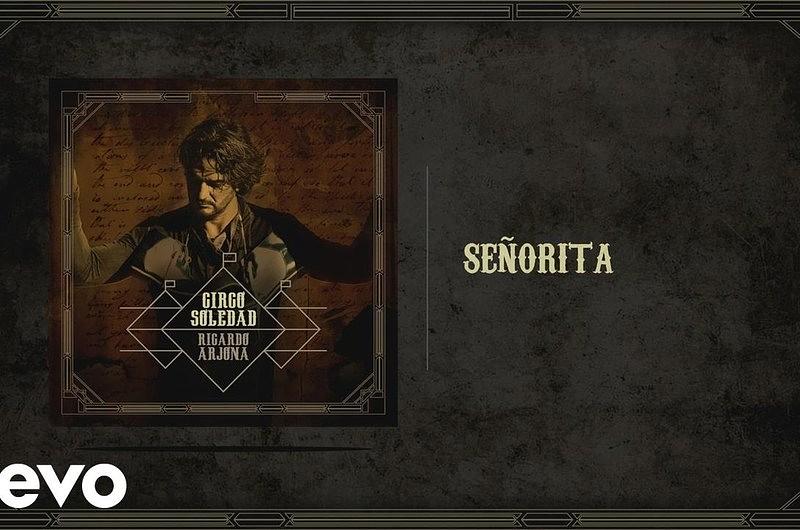 "Señorita" nuevo sencillo de Ricardo Arjona 