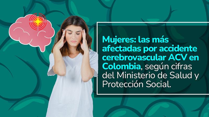 Mujeres, las más afectadas por ACV en Colombia