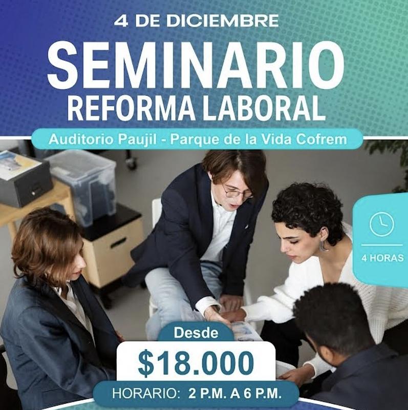 Seminario de reforma laboral llega a Villavicencio